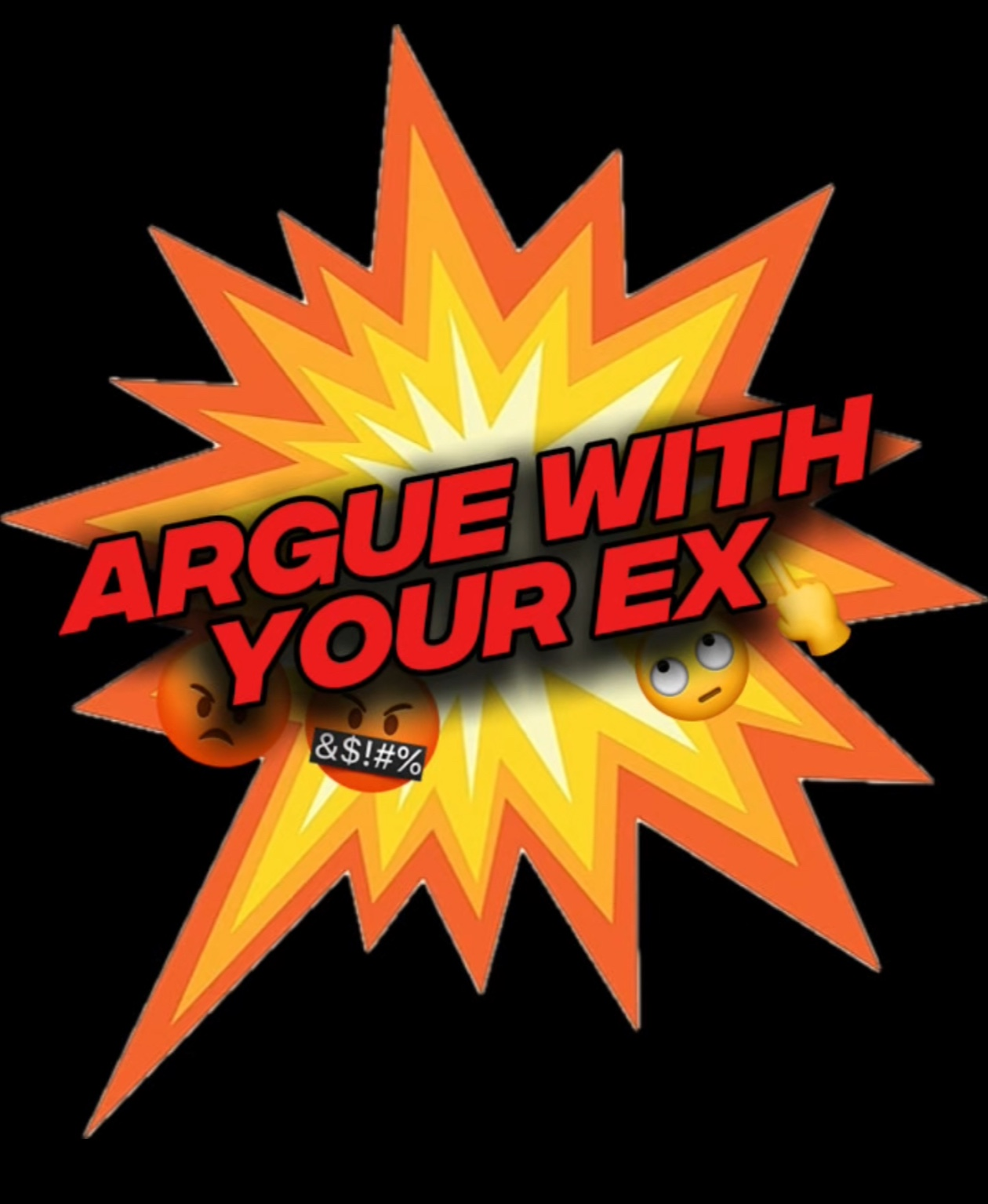 Argue With Your Ex
